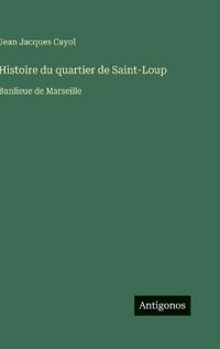 Histoire du quartier de Saint-Loup