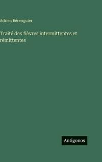 Traité des fièvres intermittentes et rémittentes