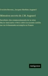 Mémoires secrets de J.M. Augeard