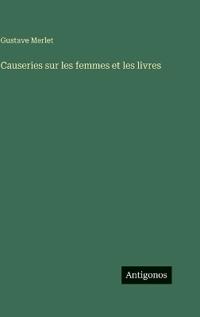 Causeries sur les femmes et les livres