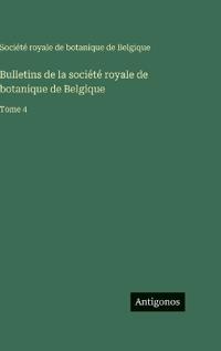 Bulletins de la société royale de botanique de Belgique