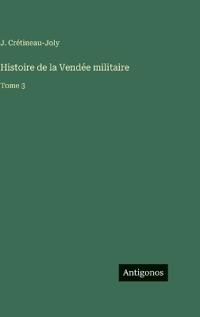 Histoire de la Vendée militaire