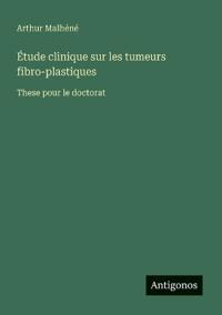 Étude clinique sur les tumeurs fibro-plastiques
