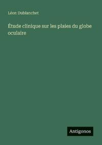 Étude clinique sur les plaies du globe oculaire