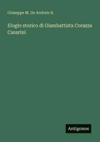 Bokomslag for "Elogio storico di Giambattista Corazza Casarini"