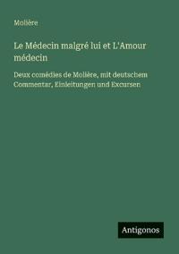 Bokomslag för "Le Médecin malgré lui et L'Amour médecin"