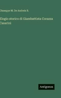 Elogio storico di Giambattista Corazza Casarini