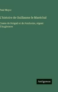 L'histoire de Guillaume le Maréchal