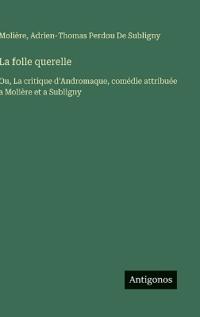La folle querelle