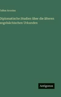 Kirjan kansi "Diplomatische Studien über die älteren angelsächischen Urkunden"