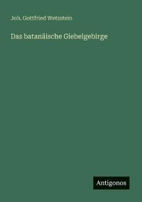 Das batanäische Giebelgebirge