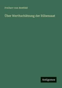 Über Werthschätzung der Rübensaat