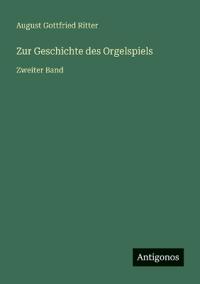 Zur Geschichte des Orgelspiels