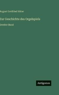 Zur Geschichte des Orgelspiels