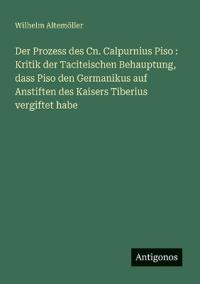 Der Prozess des Cn. Calpurnius Piso