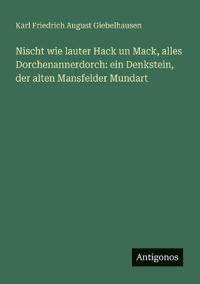 Nischt wie lauter Hack un Mack, alles Dorchenannerdorch