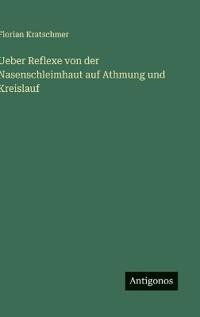 Ueber Reflexe von der Nasenschleimhaut auf Athmung und Kreislauf