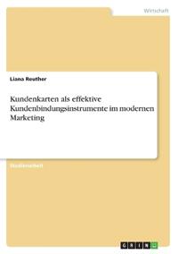 Kundenkarten als effektive Kundenbindungsinstrumente im modernen Marketing