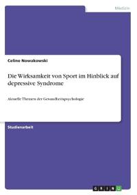 Die Wirksamkeit von Sport im Hinblick auf depressive Syndrome