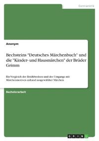 Bechsteins "Deutsches Märchenbuch" und die "Kinder- und Hausmärchen" der Brüder Grimm