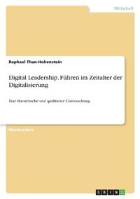 Digital Leadership. Führen im Zeitalter der Digitalisierung