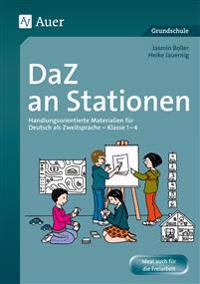 DaZ an Stationen - Handlungsorientierte Materialien fur DaZ Klasse 1-4