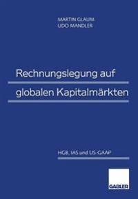 Rechnungslegung auf globalen Kapitalmärkten