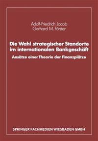 Die Wahl strategischer Standorte im internationalen Bankgeschäft