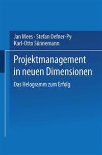 Projektmanagement in neuen Dimensionen