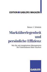 Marktüberlegenheit und persönliche Effizienz