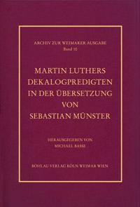 Martin Luthers Dekalogpredigten in der Übersetzung von Sebastian Münster