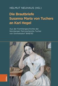 Die Brautbriefe Susanna Maria von Tuchers an Karl Hegel