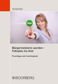 Bürgermeisterin werden - Fahrplan ins Amt