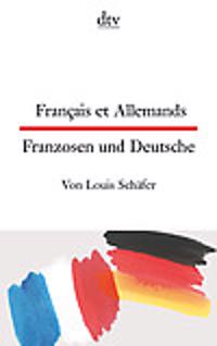Français et Allemands - Franzosen und Deutsche