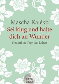 Sei klug und halte dich an Wunder