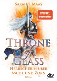 Throne of Glass – Herrscherin über Asche und Zorn