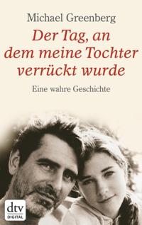 Der Tag, an dem meine Tochter verrückt wurde
