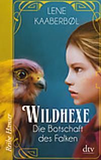 Wildhexe 02 - Die Botschaft des Falken