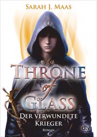 Bokomslag for Throne of Glass 06 - Der verwundete Krieger