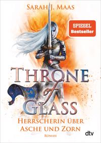 Bokomslag for Throne of Glass 7 - Herrscherin über Asche und Zorn