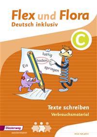 Flex und Flora - Zusatzmaterial. Texte Schreiben inklusiv C