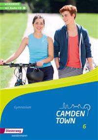 Camden Town 6. Workbook mit Audio-CD. Allgemeine Ausgabe. Gymnasien