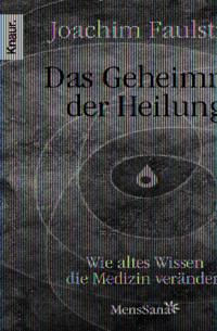 Das Geheimnis der Heilung