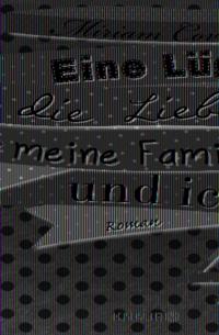 Eine Lüge, die Liebe, meine Familie und ich 4