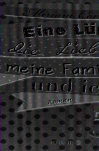 Eine Lüge, die Liebe, meine Familie und ich 5