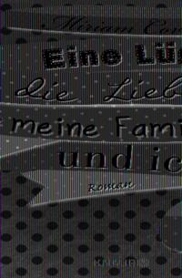 Eine Lüge, die Liebe, meine Familie und ich 6