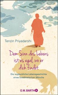 Dem Sinn des Lebens ist es egal, wo er dich findet