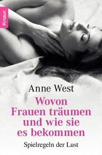 Wovon Frauen träumen – und wie sie es bekommen