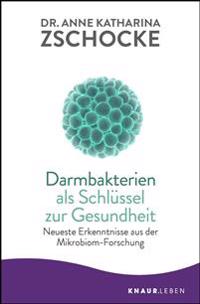 Darmbakterien als Schlüssel zur Gesundheit
