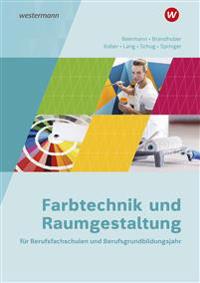 Farbtechnik und Raumgestaltung für Berufsfachschulen und Berufsgrundbildungsjahr. Schulbuch